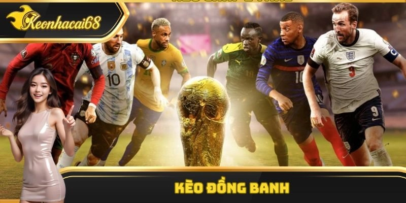 Kèo Chấp Đồng Banh