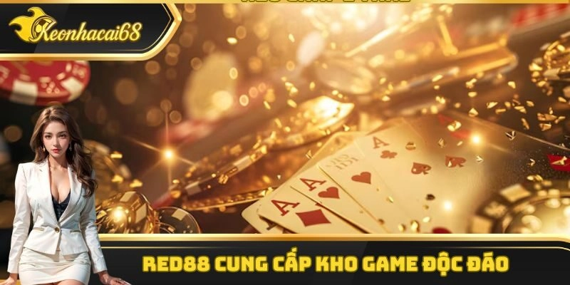 Red88 cung cấp kho game độc đáo